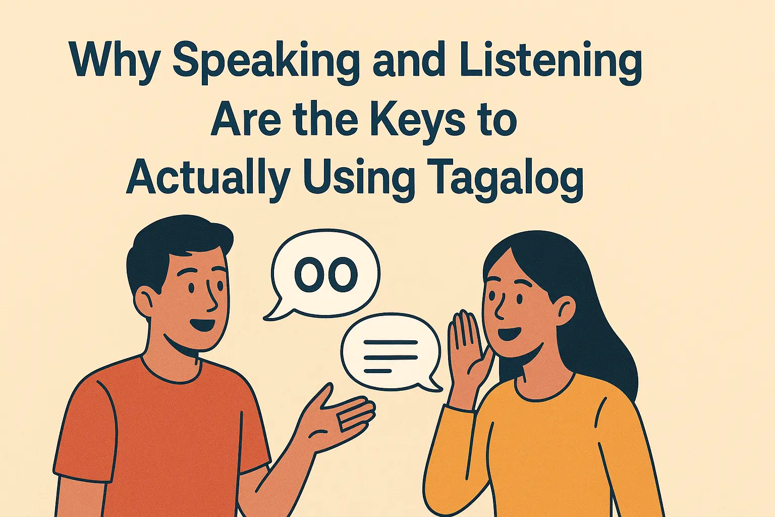 Cover Image for Why Speaking and Listening Are the Keys to Actually Using Tagalog